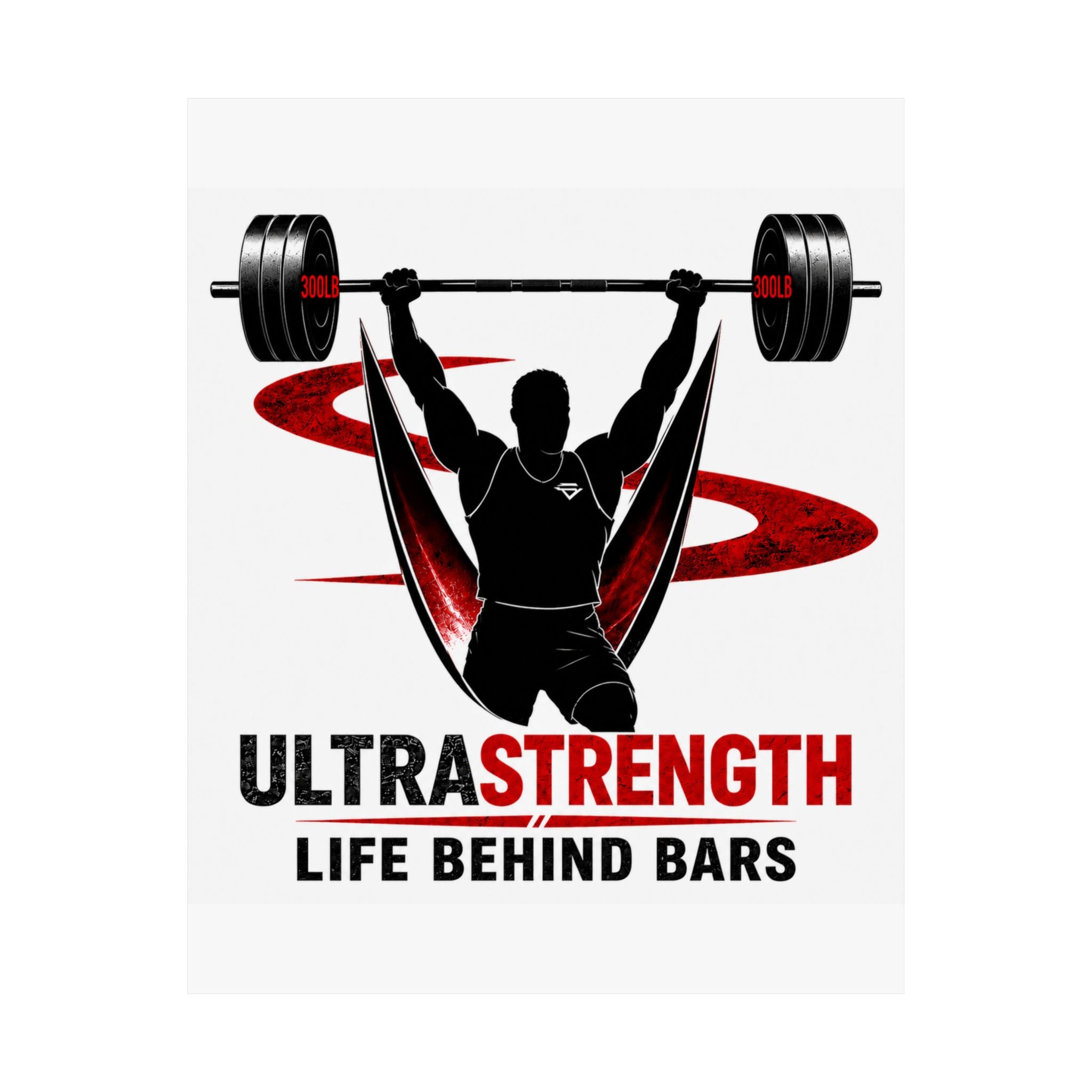 Weightlifting Poster — "UltraStrength: Life Behind Bars" Motivational Gym Wall Art