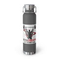 22oz Vacuum Water Bottle — UltraStrength "Life Behind Bars" Gym Bottle