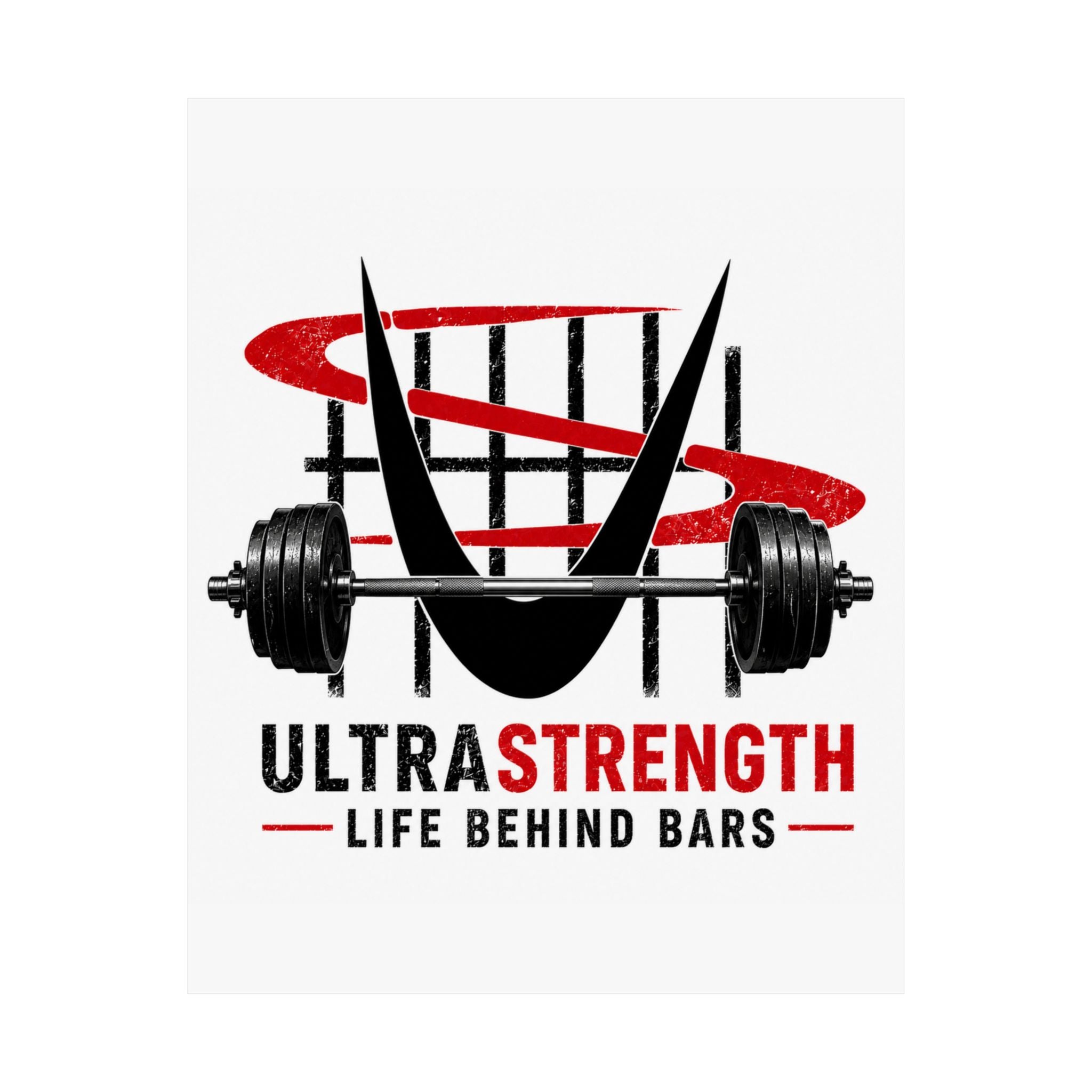 UltraStrength 'Life Behind Bars' Matte Vertical Poster — Gym Weightlifting Wall Art